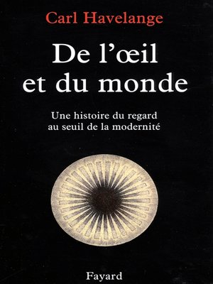 cover image of De l'oeil et du monde